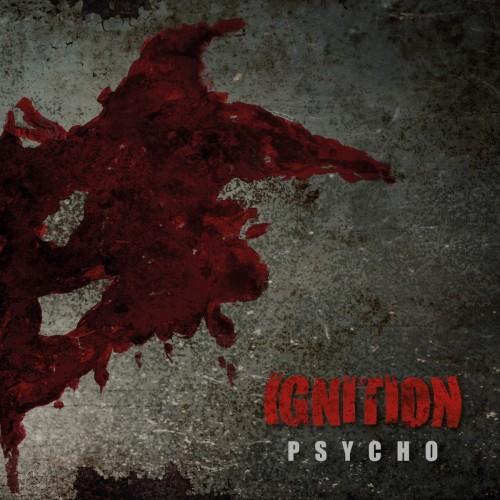 Ignition - Psycho (2016)