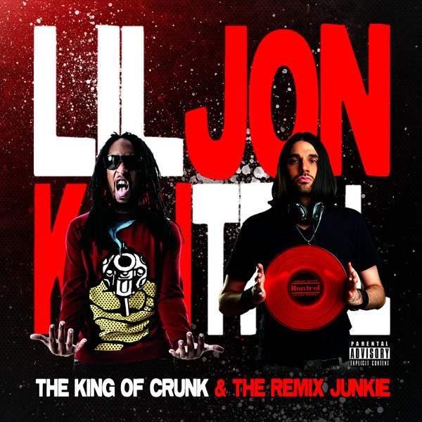 DJ Kontrol - Lil Jon - The King Of Crunk (The Remix Junkie)