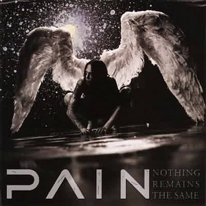 PAIN.- "Nothing Remains The Same" (2002 Sweden)