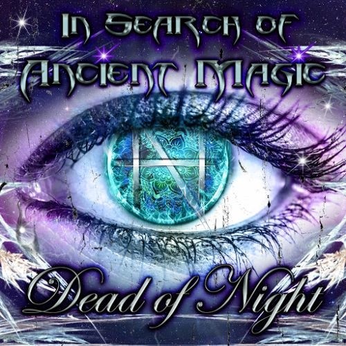 Dead of Night – In Search of Ancient Magic (2017)